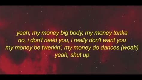 Want That Old Thing Back. . Money so big lyrics
